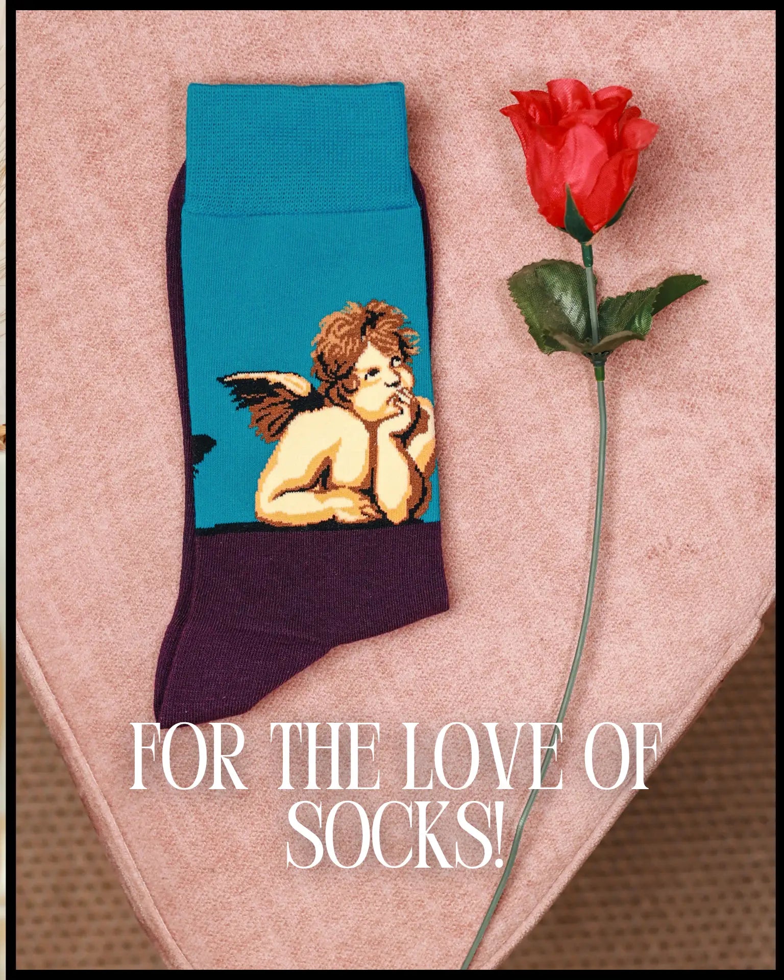 FOR THE LOVE OF SOCKS!